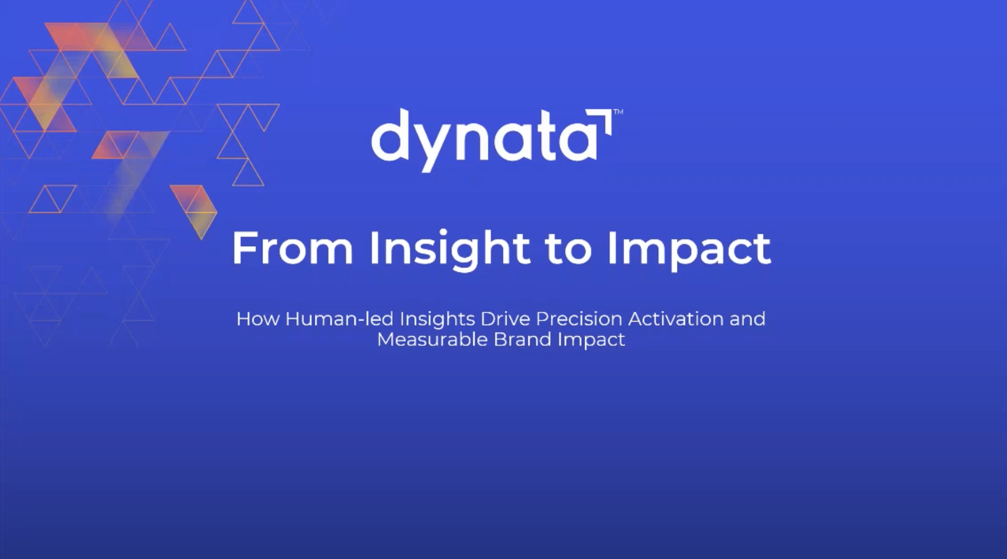 From Insight to Impact: How Human-led Insights Drive Precision Activation and Measurable Brand Impact